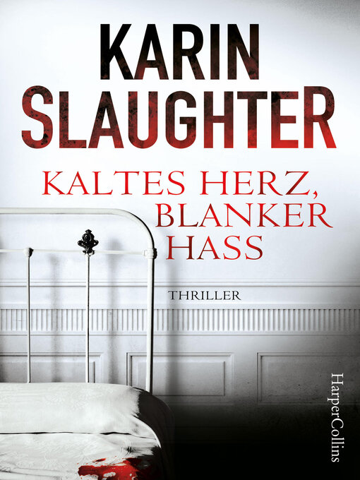 Title details for Kaltes Herz, blanker Hass by Karin Slaughter - Available